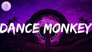 Dance Monkey - Tones and I || Ed Sheeran, Miley Cyrus,... (MIX LYRICS)