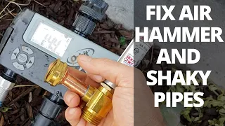 How to Fix Water Hammer Banging Noise in Irrigation Pipes