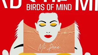 Birds Of Mind - Mi Pena