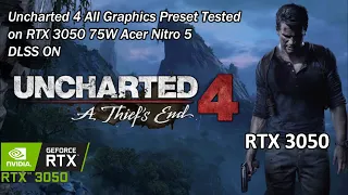 Uncharted 4: A Thief's End  All Graphics Settings Tested on RTX 3050 75W | DLSS ON | Acer Nitro 5