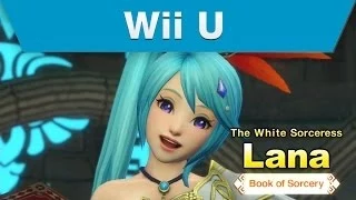 Wii U -- Hyrule Warriors Trailer with Lana and the Book of Sorcery