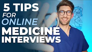 Top 5 Online Medicine Interview Tips