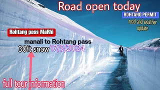 Manali to rohtang pass || Rohtang pass Marhi open today || Rohtang pass permit || 17/5/2024||Rohtang
