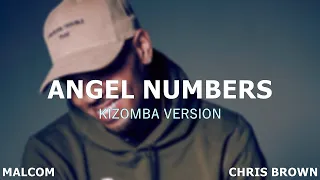 MALCOM BEATZ x Chris Brown -  Angel Numbers (Mashup Kizomba Douceur)
