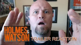 Holmes and Watson trailer reaction