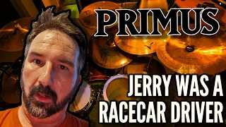 Jerry was a Racecar Driver by Primus drum cover