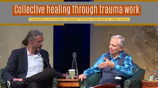 Collective healing through trauma work - Peter Levine and Thomas Hübl sharing their wisdom