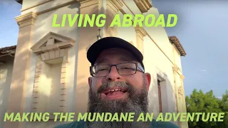 Living Abroad | Making the Mundane an Adventure | Vlog 27 July 2022