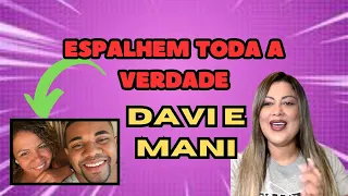 DAVI E MANI, ENTENDA TODA A VERDADE