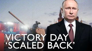 Russia cancels Victory Day events in fear Ukraine could launch sabotage attacks