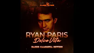 Ryan Paris - Dolce Vita (Dario Caminita Revibe) 5'52"