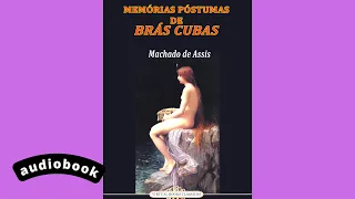 MEMÓRIAS PÓSTUMAS DE BRÁS CUBAS, Machado de Assis #audiobook