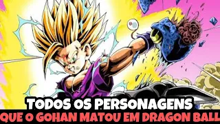 TODOS OS 20 PERSONAGENS QUE O GOHAN MAT0U EM DRAGON BALL