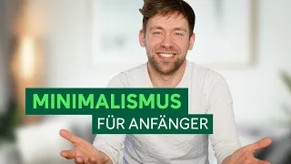 Minimalistisch leben für Anfänger