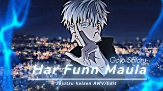 Har Funn Maula - Gojo Satoru !  [AMV/Edit]