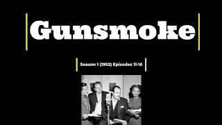Radio Gunsmoke Season 1 1952 Episodes 11-16