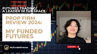 Reviewing My Funded Futures, a Futures Trading Prop Firm | Strong Leader in the Space 2024