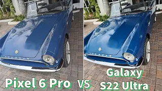 Google Pixel 6 Pro vs Galaxy S22 Ultra / Camera Comparison