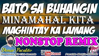 BATO SA BUHANGIN REMIX  - MINAMAHAL KITA - MAGHINTAY KA LAMANG (Demar Pacaldo Remix) Exclusive Hits