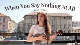 When you say nothing at all - Ronan Keating (Ukulele cover by Micah Du)