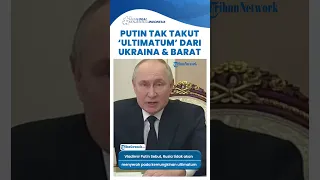 Ukraina dan Barat 'Nekat' Ultimatum Russia, Tegas! Putin Sebut Tak Takut