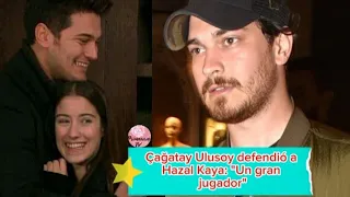 Cagatay Ulusoy defendió a Hazal Kaya. "una actriz maravillosa" #cagatayulusoy #hazalkaya