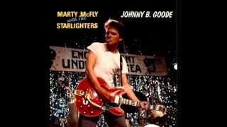 Marty Mcfly With The Starlighters - Johnny B. Goode (Official Audio)