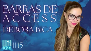 DÉBORA BICA | BARRAS DE ACCESS - UNI-VERSOS #15