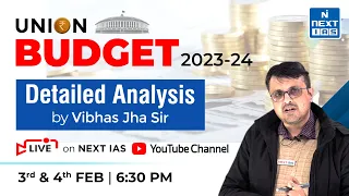 Union Budget 2023-24 Analysis Part 2 by Vibhas Jha Sir | NEXT IAS