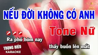 Karaoke Nếu Đời Không Có Anh Tone Nữ Nhạc Sống | Trọng Hiếu