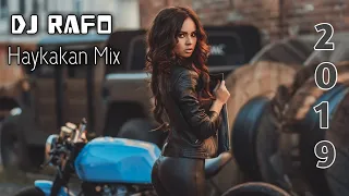 🎧 DJ RAFO 🎧 HAYKAKAN NEW MIX 2019