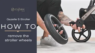 How to Remove the Stroller Wheels | Gazelle S Stroller | CYBEX