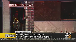 Firefighters Battling Structure Fire In McKeesport