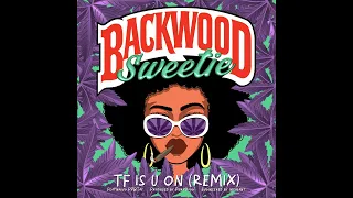 Backwood Sweetie - Tf Is U On (REMIX) [Ft. PPBTay] (Prod. Purpdogg) [2024]