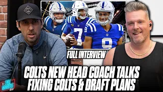 Colts HC Shane Steichen Talks Plans To Turn Colts Around, Draft Plans | Pat McAfee Show