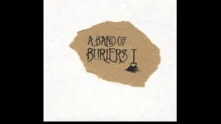 A Band Of Buriers - Up The Mountain