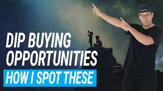 How Did I Spot These Dip Buying Opportunities