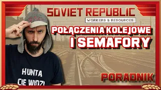 TORY KOLEJOWE I SEMAFORY - OD POCZĄTKU DO KOŃCA || Workers & Resources: Soviet Republic [PORADNIK]