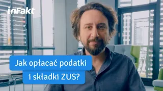 Jak opłacać podatki i składki ZUS?