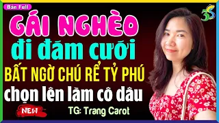 Truyện ngắn 2024: Gái nghèo bất ngờ làm vợ tỷ phú- Kể chuyện đêm khuya