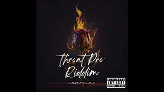 Throat Pro Riddim mix