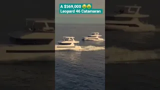 A $569,000 🤑🤑Leopard 46 Catamaran#shorts #viral #ytshorts