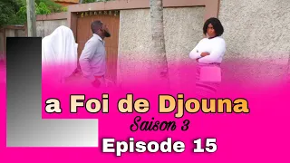 La Foi de Djouna Saison 3 ( Episode 15) Feyton Ayisyen 2023 {Djouna atake