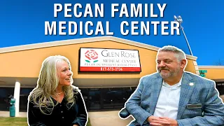 Pecan Plantation Family Medical Center with Michael Honea - CEO Glen Rose Medical Center