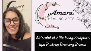 AirSculpt at Elite Body Sculpture lipo Post-op Recovery Review