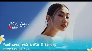 Paul Lock, Pete Bellis & Tommy - Keep Loving You