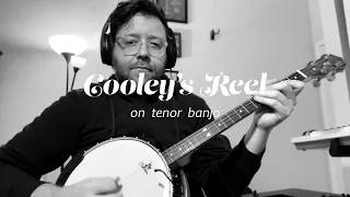 Cooley’s Reel on tenor banjo
