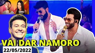 VAI DAR NAMORO 22 /05 /2022 [ Dança Gatinho com GUSTTAVO LIMA]