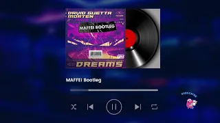 David Guetta & MORTEN  - Dreams (MAFFEI Bootleg)