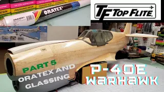 Top Flite P40E Warhawk Part 5 Oratex and Glassing Build Series